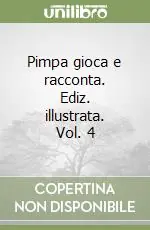 Pimpa gioca e racconta. Ediz. illustrata. Vol. 4 Ultime Pezzi