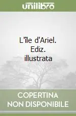 Spedizione Espresso L‘île d‘Ariel. Ediz. illustrata