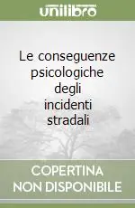Novità Le conseguenze psicologiche degli incidenti stradali