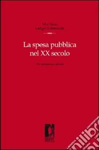 Professionale La spesa pubblica nel XX secolo. Una prospettiva globale