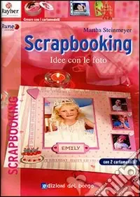 A Buon Prezzo Scrapbooking. Idee con le foto. Ediz. illustrata