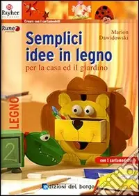 Pagamento Sicuro Semplici idee in legno per la casa e il giardino. Ediz. illustrata