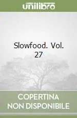 Reso Gratuito Slowfood. Vol. 27