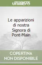 Le apparizioni di nostra Signora di Pont-Main Compra Online
