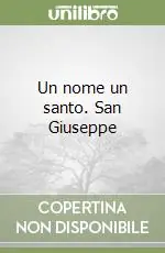 Un nome un santo. San Giuseppe Ultime Pezzi