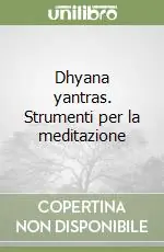 Occasione Imperdibile Dhyana yantras. Strumenti per la meditazione