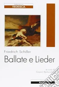 Ballate e Lieder. Testo tedesco a fronte Più Venduto