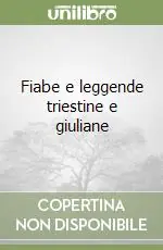Fiabe e leggende triestine e giuliane Di Tendenza