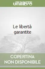Ultimissimo Modello Le libertà garantite