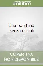 Una bambina senza riccioli Vendita Finale