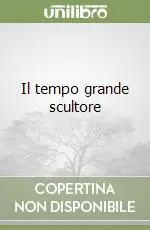 A Buon Prezzo Il tempo grande scultore