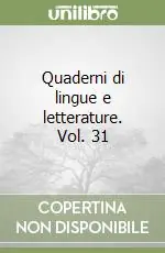 Consegna Rapida Quaderni di lingue e letterature. Vol. 31