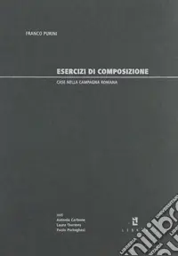Esercizi di composizione. Case nella campagna romana Offerta Limitata