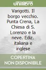 Vendita Finale Varigotti. Il borgo vecchio. Punta Crena, La Chiesa di S. Lorenzo e la neve. Ediz. italiana e inglese