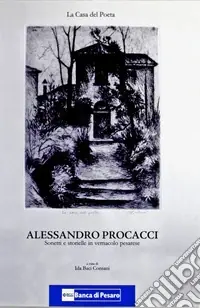 La casa del poeta. Sonetti e storielle in vernacolo pesarese Acquista Ora