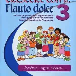 Super Prezzo Crescere con il flauto dolce. Con CD Audio. Vol. 3