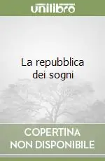La repubblica dei sogni Reso Gratuito