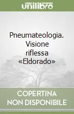 Pneumateologia. Visione riflessa «Eldorado» Nuovo Arrivo