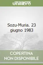 Reso Gratuito Sozu-Muria. 23 giugno 1983