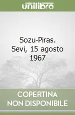 Sozu-Piras. Sevi, 15 agosto 1967 Nuovo Arrivo