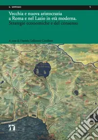 Vecchia e nuova aristocrazia a Roma e nel Lazio in età moderna. Strategie economiche e del consenso Occasione Imperdibile