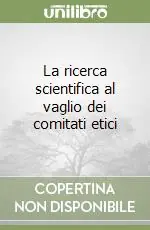 La ricerca scientifica al vaglio dei comitati etici Promozione