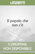 Il popolo che non c‘è Subito Disponibile
