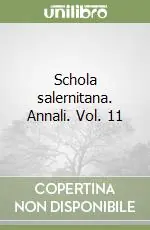 Promozione Esclusiva Schola salernitana. Annali. Vol. 11