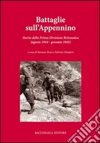 A Buon Prezzo Battaglie sull‘Appennino. Storia della prima divisione britannica (agosto 1944-gennaio 1945)