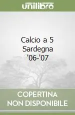 Offerta Del Giorno Calcio a 5 Sardegna ‘06-‘07