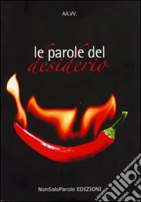 Le parole del desiderio Affare