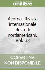 Offerta Ácoma. Rivista internazionale di studi nordamericani. Vol. 33