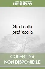 Ultimissimo Modello Guida alla prefilatelia