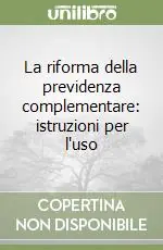 La riforma della previdenza complementare istruzioni per l‘uso Popolare