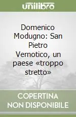 Domenico Modugno San Pietro Vernotico, un paese «troppo stretto» Offerta Del Giorno