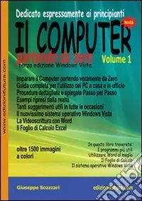 Il computer partendo da zero. Vol. 1 Windows Vista Occasione Imperdibile