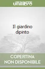 Prezzo Ridotto Il giardino dipinto