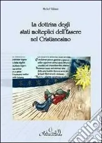La dottrina degli stati molteplici dell‘essere del cristianesimo Non Perdere