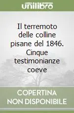 Popolare Il terremoto delle colline pisane del 1846. Cinque testimonianze coeve