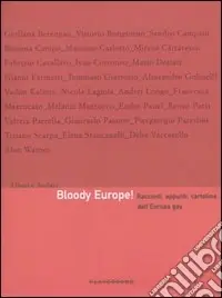 Bloody Europe! Racconti, appunti, cartoline dall‘Europa gay. Ediz. illustrata Offerta Lampo