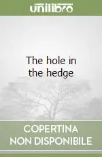 The hole in the hedge Offerta Speciale