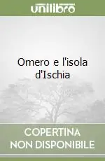 Prezzo Conveniente Omero e l‘isola d‘Ischia