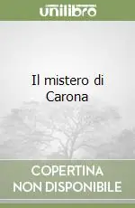 Non Perdere Il mistero di Carona