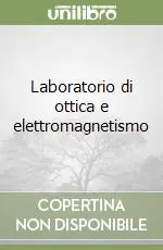 Laboratorio di ottica e elettromagnetismo Saldi