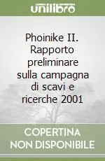 Nuova Collezione Phoinike II. Rapporto preliminare sulla campagna di scavi e ricerche 2001