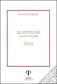 Sluntanès (Allontanarsi) Di Tendenza