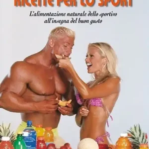 Ultime Pezzi Ricette per lo sport. L‘alimentazione naturale dello sportivo all‘insegna del buon gusto