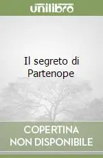 Ultimissimo Modello Il segreto di Partenope