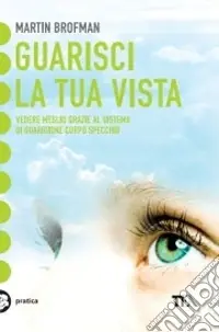 Guarisci la tua vista Novità