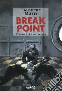 Super Prezzo La Matrioska. Break point. Vol. 1